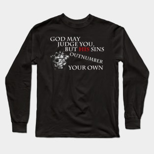 God May Judge You Long Sleeve T-Shirt